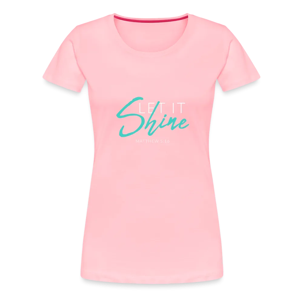Shine Women’s Premium T-Shirt